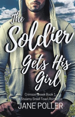 bokomslag The Soldier Gets His Girl