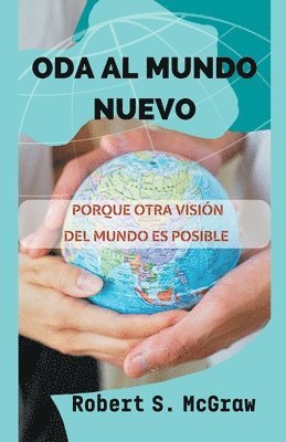 Robert S McGraw - Oda al Mundo Nuevo, Häftad