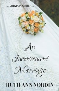 bokomslag An Inconvenient Marriage