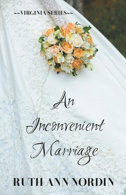 Ruth Ann Nordin - Inconvenient Marriage, Häftad