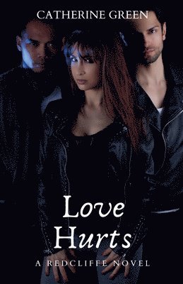 bokomslag Love Hurts (A Redcliffe Novel)