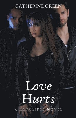 Love Hurts (A Redcliffe Novel) 1