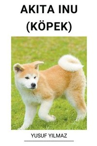 bokomslag Akita Inu (Kpek)