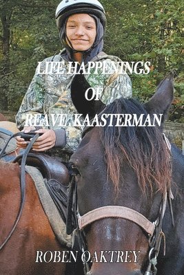 bokomslag Life Happenings of Reave Kaasterman