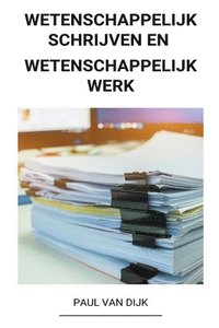 bokomslag Wetenschappelijk Schrijven en Wetenschappelijk Werk