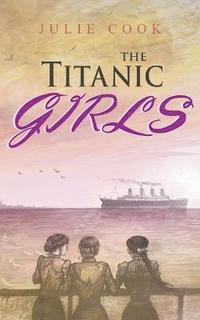 bokomslag The Titanic Girls