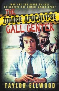 bokomslag The Zombie Apocalypse Call Center