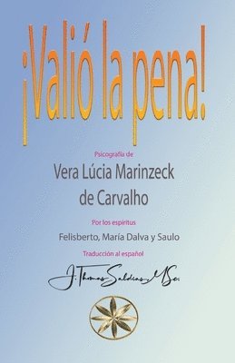 Vera Lúcia Marinzeck de Carvalho, Por Los Espíritus María Felisberto, J Thomas Msc Saldias, J. Thomas Msc Saldias, MSc. Saldias, J.Thomas, J. Thomas MSc. Saldias, Por Los Espíritus María D Felisberto - ¡Valió la pena!, Häftad