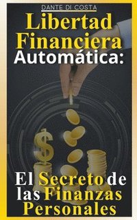 bokomslag Libertad Financiera Automatica