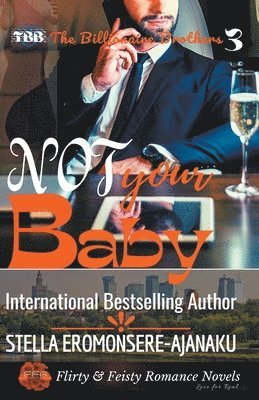Not Your Baby A BWWM Sweet & Steamy Romance 1