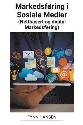bokomslag Markedsforing i Sosiale Medier (Nettbasert og Digital Markedsforing)