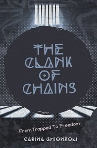 bokomslag The Clank Of Chains