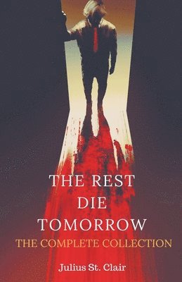 Julius St Clair, Julius St. Clair - Rest Die Tomorrow, Häftad