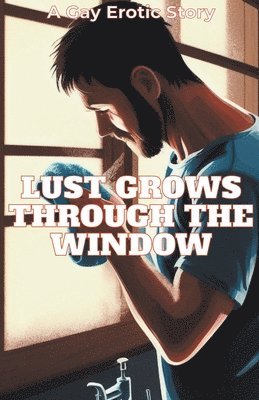 Alexander Stone - Lust Grows Through The Window, Häftad