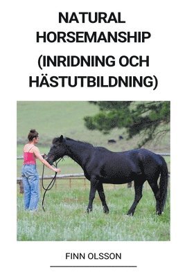 Natural Horsemanship (Inridning och Hastutbildning) 1