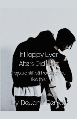 If Happy Ever Afters Did Exist 1