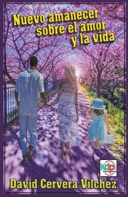 David Cervera Vílchez - Nuevo Amanecer sobre el Amor y la Vida, Häftad