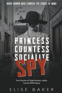 bokomslag Princess, Countess, Socialite Spy