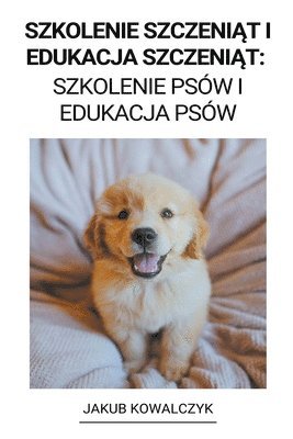 Szkolenie Szczeni&#261;t i Edukacja Szczeni&#261;t 1