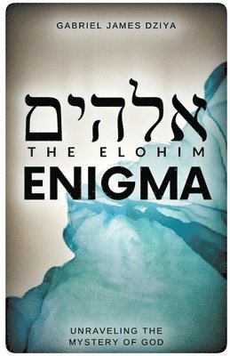 The Elohim Enigma 1