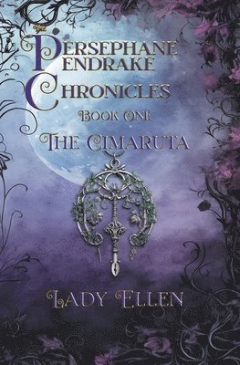 Lady Ellen - Persephane Pendrake Chronicles-One-The Cimaruta, Häftad