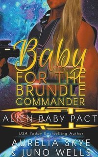 bokomslag Baby For The Brundle Commander