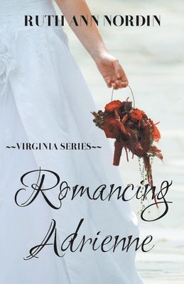 Ruth Ann Nordin - Romancing Adrienne, Häftad