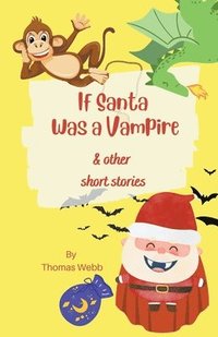 bokomslag If Santa Was a Vampire