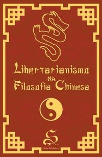 bokomslag Libertarianismo na Filosofia Chinesa