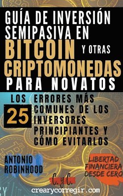 Guia de Inversion Semipasiva en Bitcoin y Otras Criptomonedas Para Novatos 1