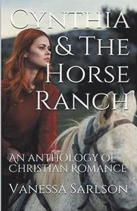 bokomslag Cynthia & The Horse Ranch