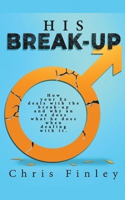 His Break Up 1