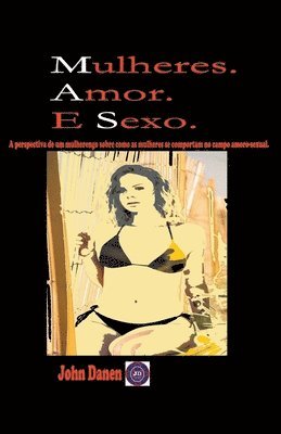 bokomslag Mulheres. Amor. E Sexo.