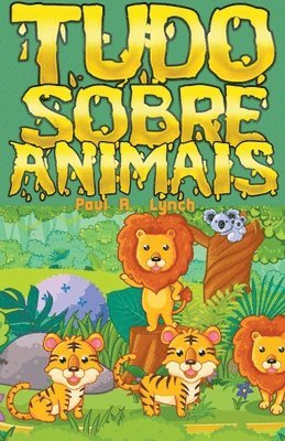 Tudo Sobre Animais 1