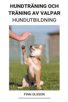 bokomslag Hundtraning och Traning av valpar (Hundutbildning)