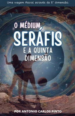 O Mdium Serfis e A Quinta Dimenso 1