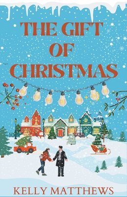 Kelly Matthews, kelly matthews - Gift of Christmas, Häftad