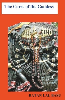 Ratan Lal Basu - Curse of the Goddess, Häftad