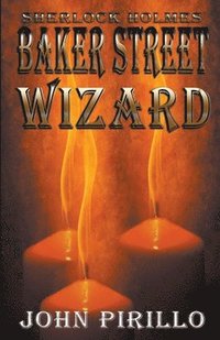 bokomslag Sherlock Holmes, Baker Street Wizard