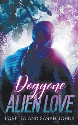 bokomslag Doggone Alien Love