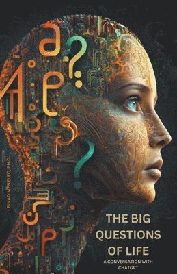 Leinad Menelec, Ph.D. Menelec, Leinad - Big Questions of Life, Häftad