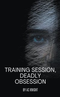 bokomslag Training Session, Deadly Obsession
