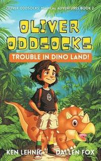bokomslag Oliver Oddsocks Trouble in Dino Land!