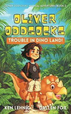 bokomslag Oliver Oddsocks Trouble in Dino Land!
