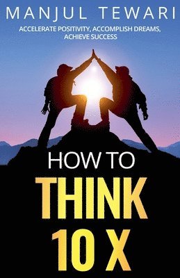 bokomslag How to Think Ten X