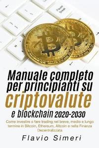 bokomslag Manuale completo per principianti su criptovalute e blockchain 2020-2030