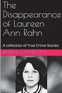 bokomslag The Disappearance of Laureen Ann Rahn