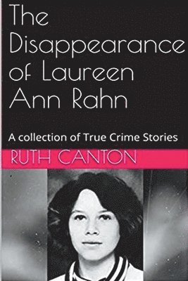 The Disappearance of Laureen Ann Rahn 1