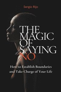 bokomslag Magic of Saying No