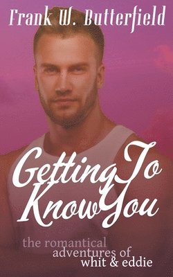 Getting To Know You 1